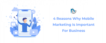 4 Reasons Why Mobile Marketing Is Important For Business