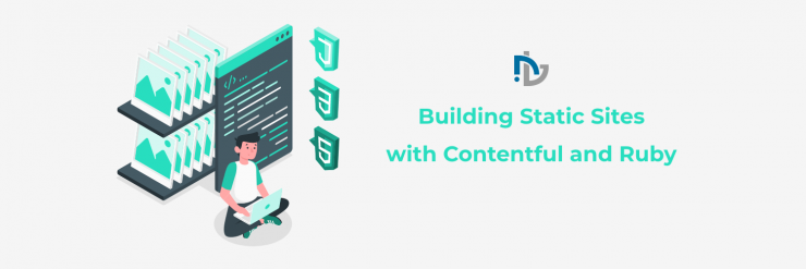 Building Static Sites with Contentful and Ruby