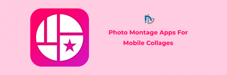 Photo Montage Apps For Mobile Collages