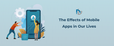 The Effects of Mobile Apps in Our Lives