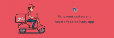 Why your restaurant need a food delivery app