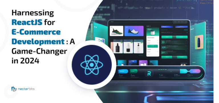 Harnessing ReactJS for E-Commerce Development: A Game-Changer in 2025