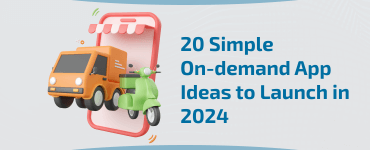 20 Simple On-demand App Ideas to Launch in 2024