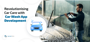 Revolutionising Car Care with Car Wash App Development