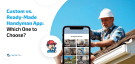 Custom handyman app vs ready-made solution