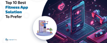 Top 10 Best Fitness App Solution To Prefer