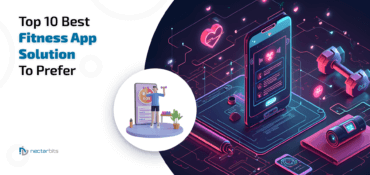 Top 10 Best Fitness App Solution To Prefer