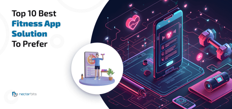 Top 10 Best Fitness App Solution To Prefer